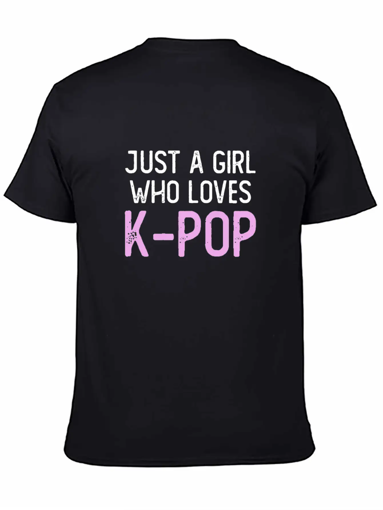 Just A Girl Who Loves K-Pop Unisex Short Sleeve Soft Cotton T-Shirt – Casual Everyday Wear
