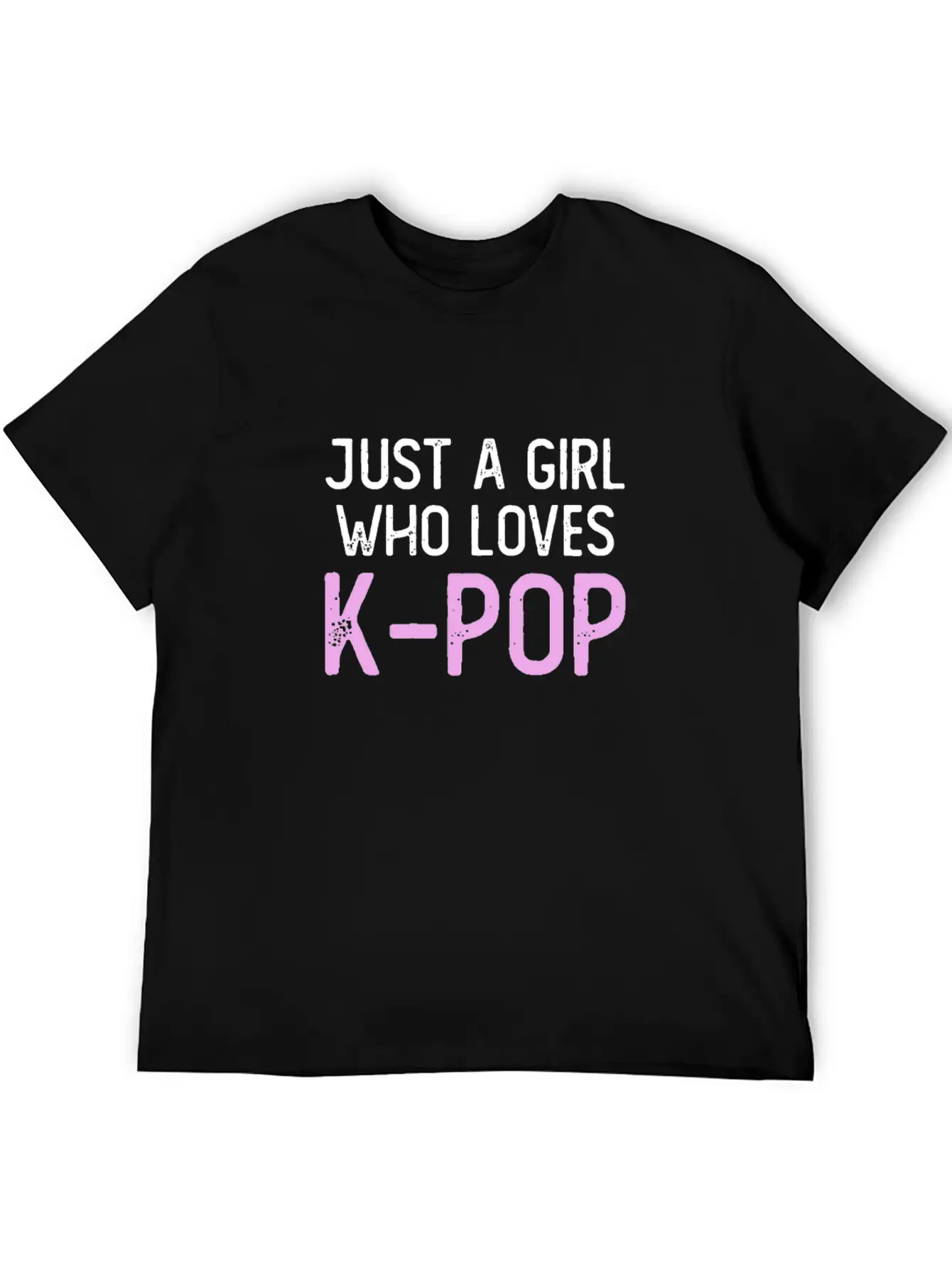 Just A Girl Who Loves K-Pop Unisex Short Sleeve Soft Cotton T-Shirt – Casual Everyday Wear