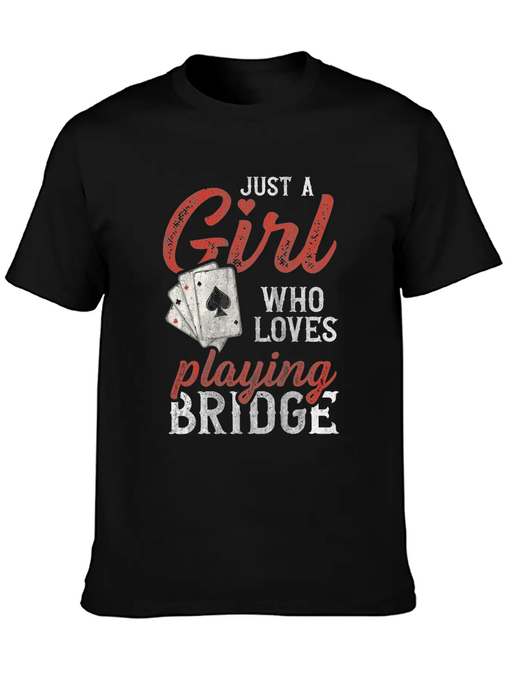 Just A Girl Who Loves Playing Bridge Quote For A Casual Graphic T-Shirt – Simple And Comfortable Daily Wear