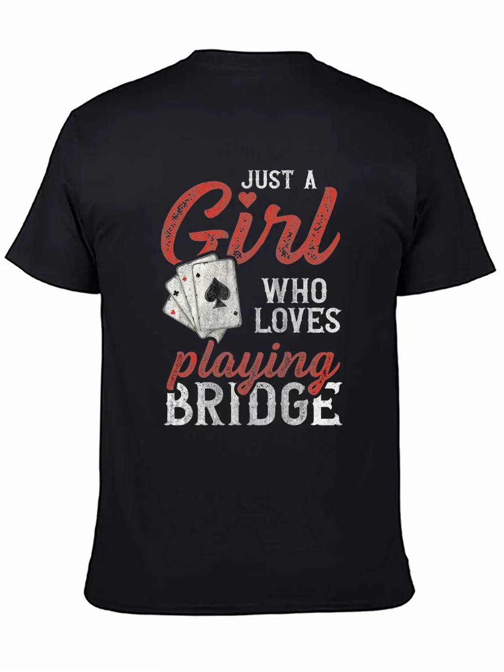 Just A Girl Who Loves Playing Bridge Quote For A Casual Graphic T-Shirt – Simple And Comfortable Daily Wear