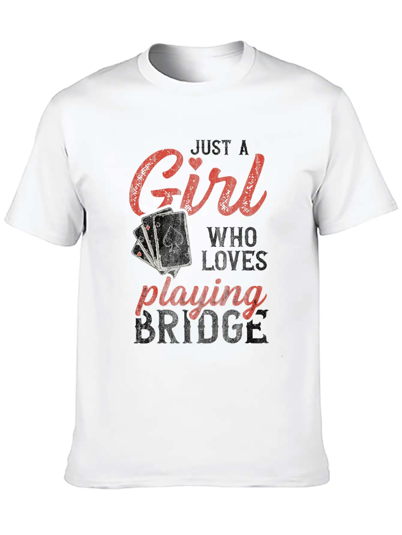 Just A Girl Who Loves Playing Bridge Quote For A Casual Graphic T-Shirt – Simple And Comfortable Daily Wear