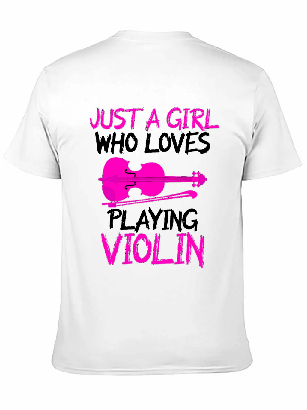 Just A Girl Who Loves Playing Violin Unisex Short Sleeve Soft Cotton T-Shirt – Casual Everyday Wear