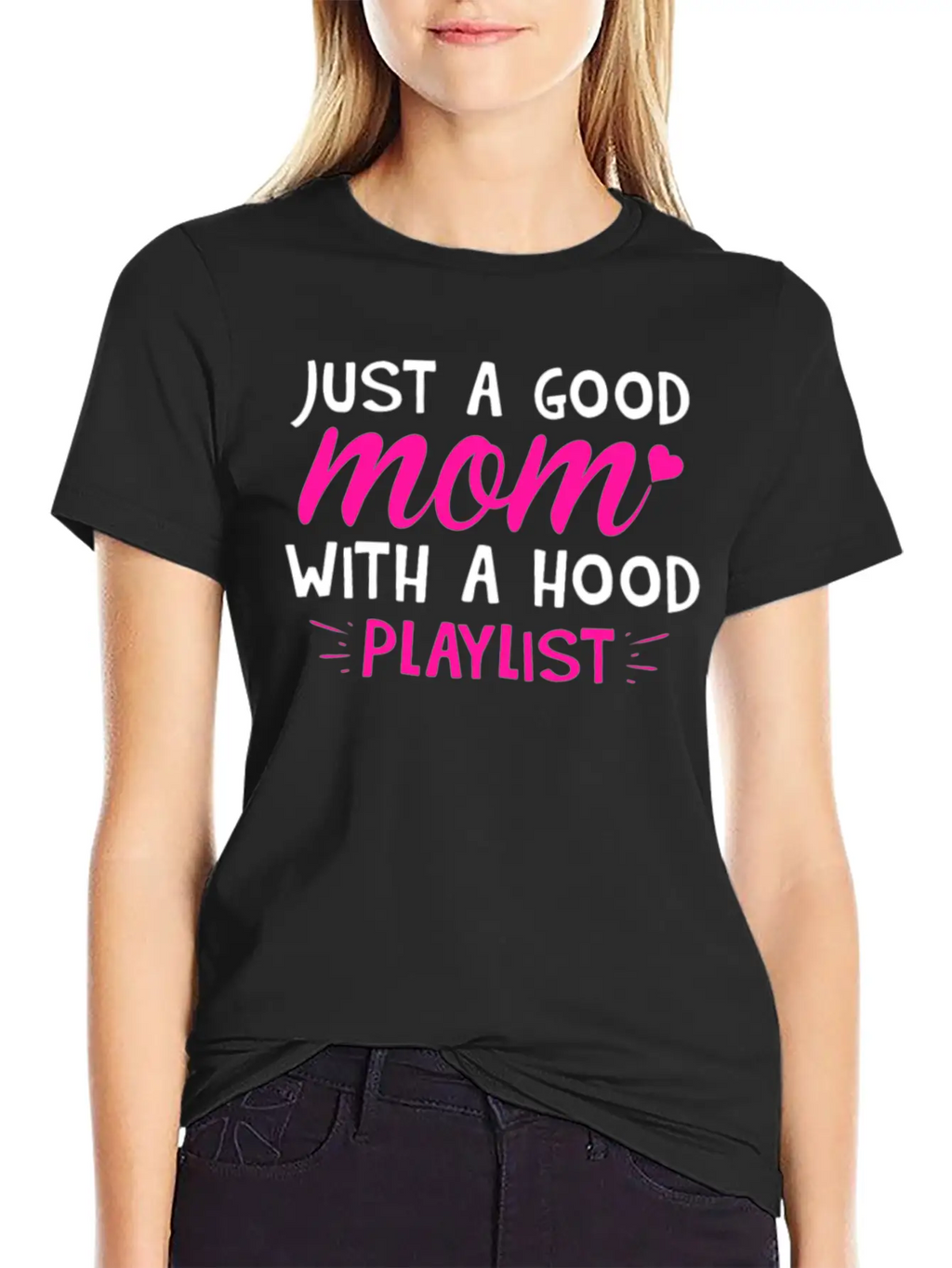 Just A Good Mom With A Hood Playlist Unisex Casual T-Shirt – Clean Design For Daily Comfort
