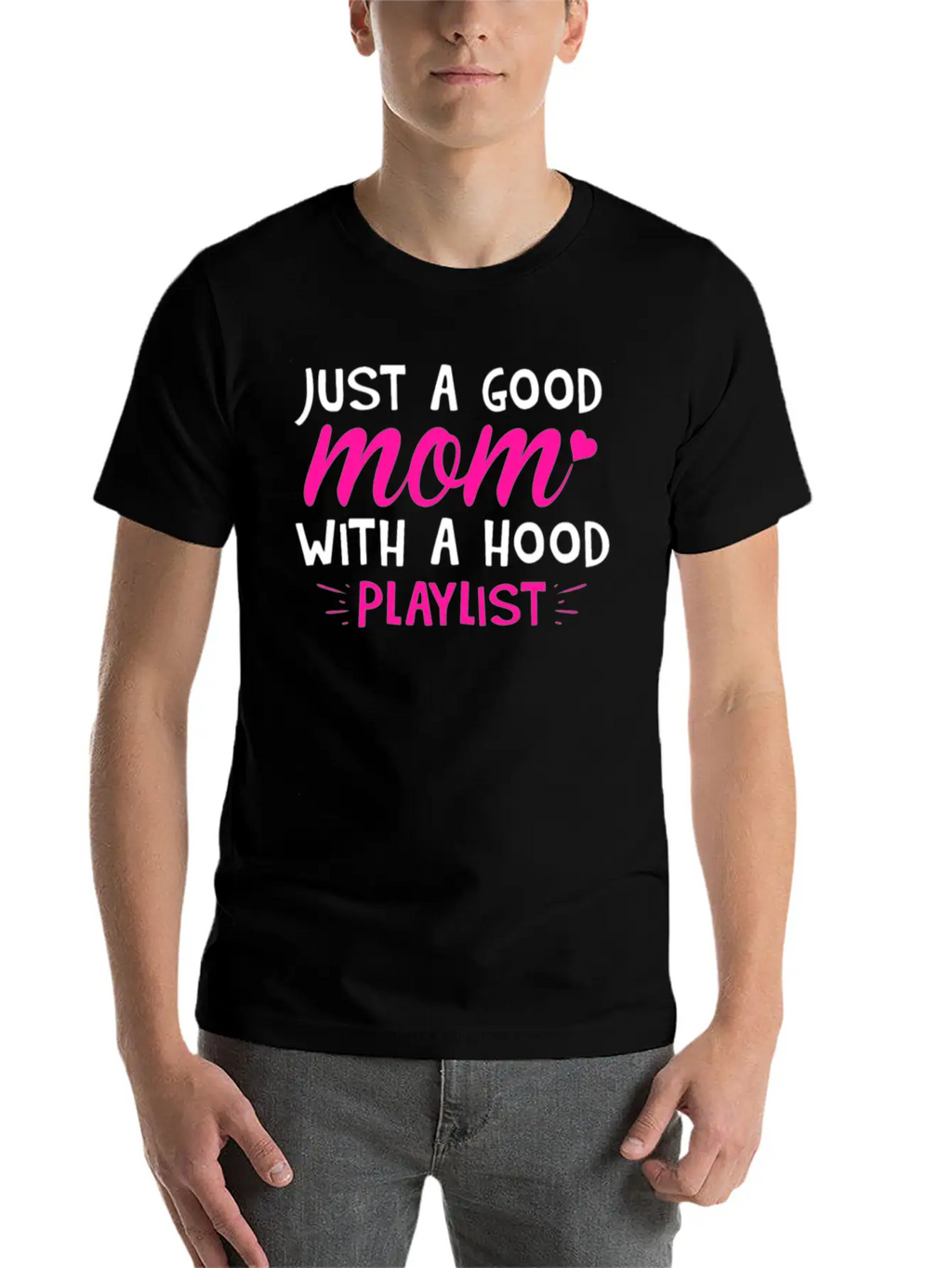 Just A Good Mom With A Hood Playlist Unisex Casual T-Shirt – Clean Design For Daily Comfort