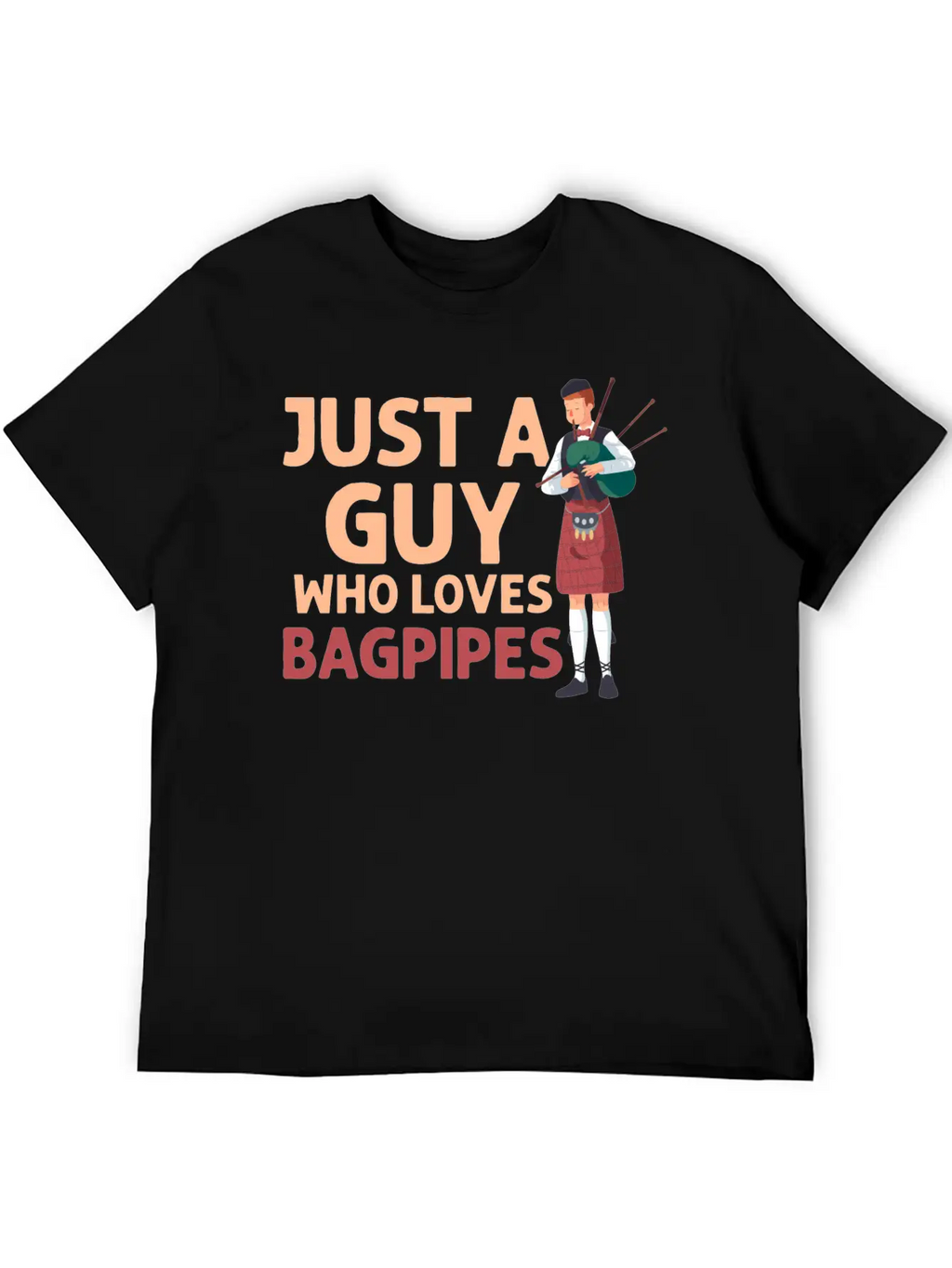 Just A Guy Who Loves Bagpipes Bagpiper Bagpiping Breathable Soft Cotton T-Shirt – Timeless Casual Look