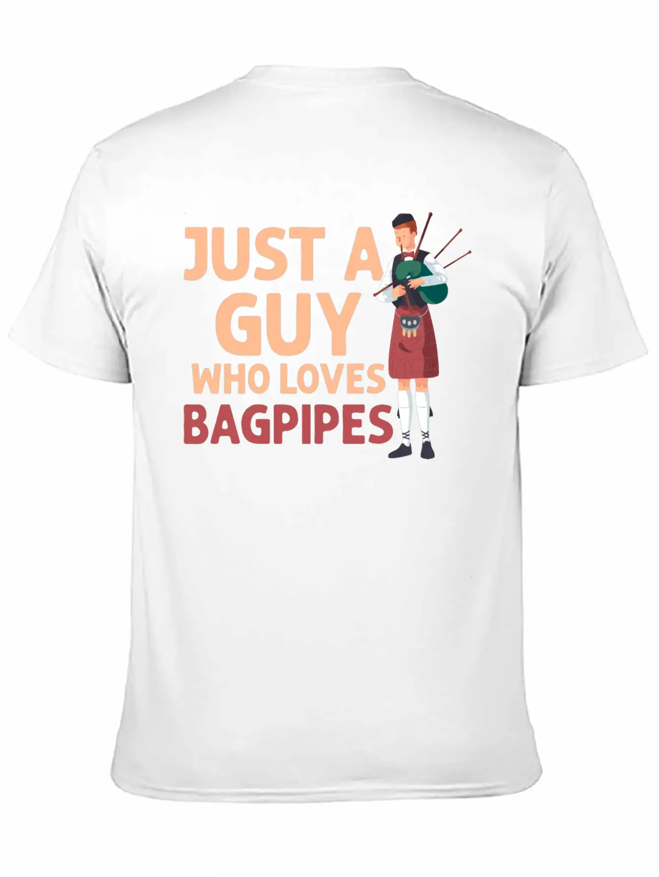 Just A Guy Who Loves Bagpipes Bagpiper Bagpiping Breathable Soft Cotton T-Shirt – Timeless Casual Look