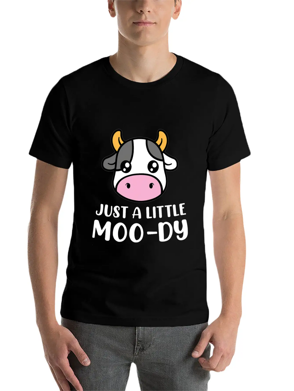 Just A Little MooDy Cute Cow Lover Farmer Animal Unisex Short Sleeve Soft Cotton T-Shirt – Casual Everyday Wear