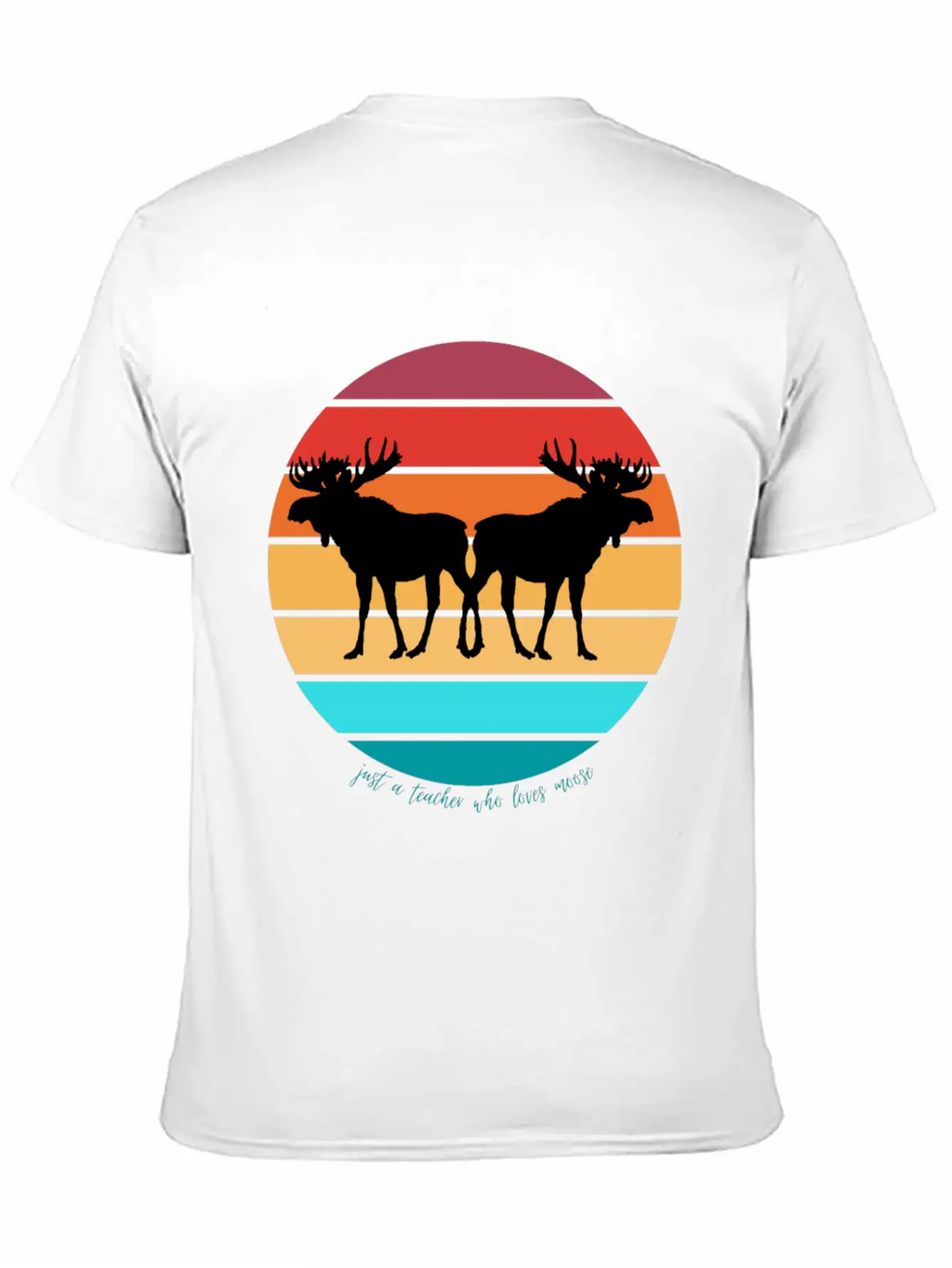 Just A Teacher Who Loves Moose Unisex Casual T-Shirt – Clean Design For Daily Comfort