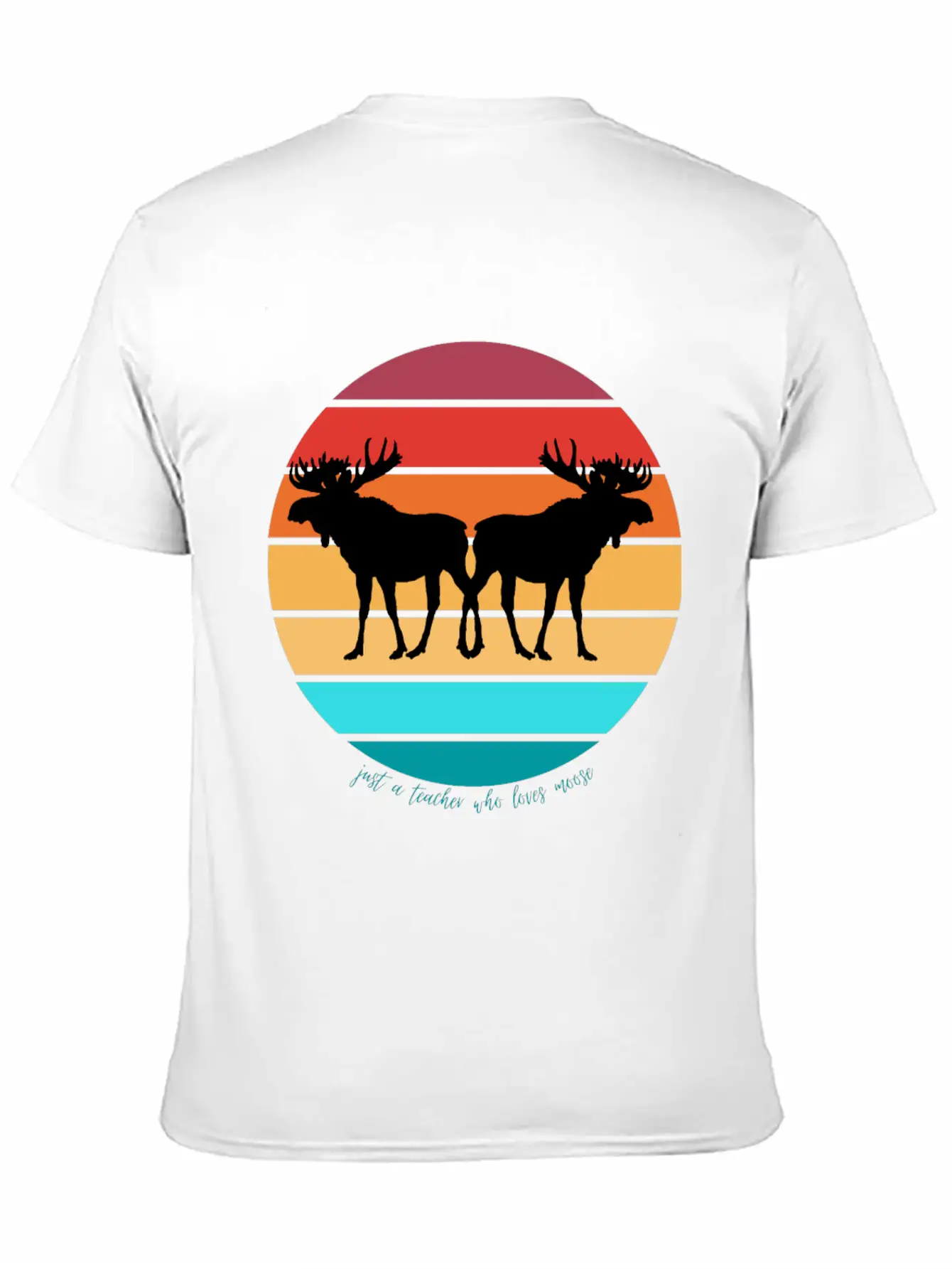 Just A Teacher Who Loves Moose Unisex Casual T-Shirt – Clean Design For Daily Comfort