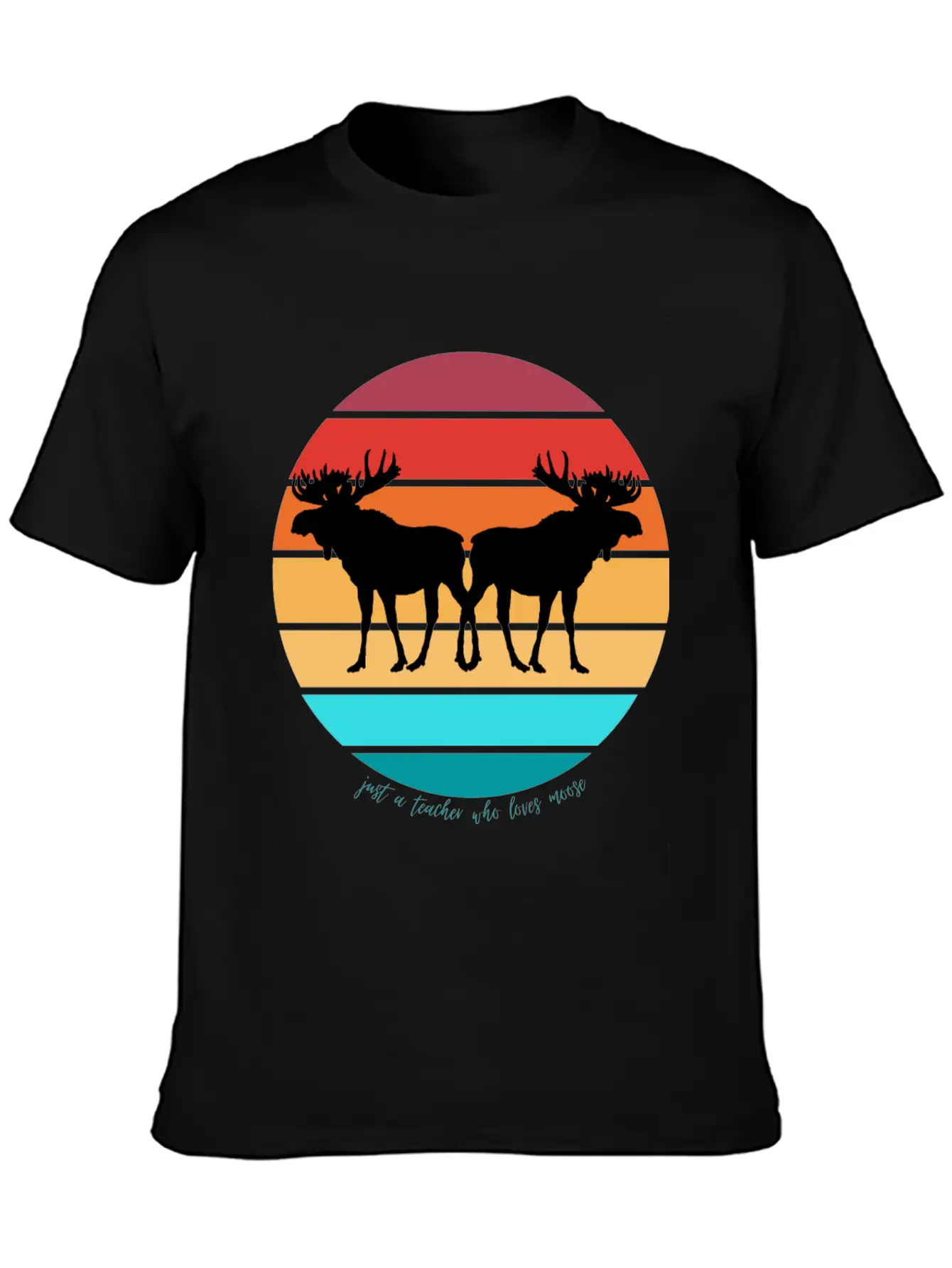 Just A Teacher Who Loves Moose Unisex Casual T-Shirt – Clean Design For Daily Comfort