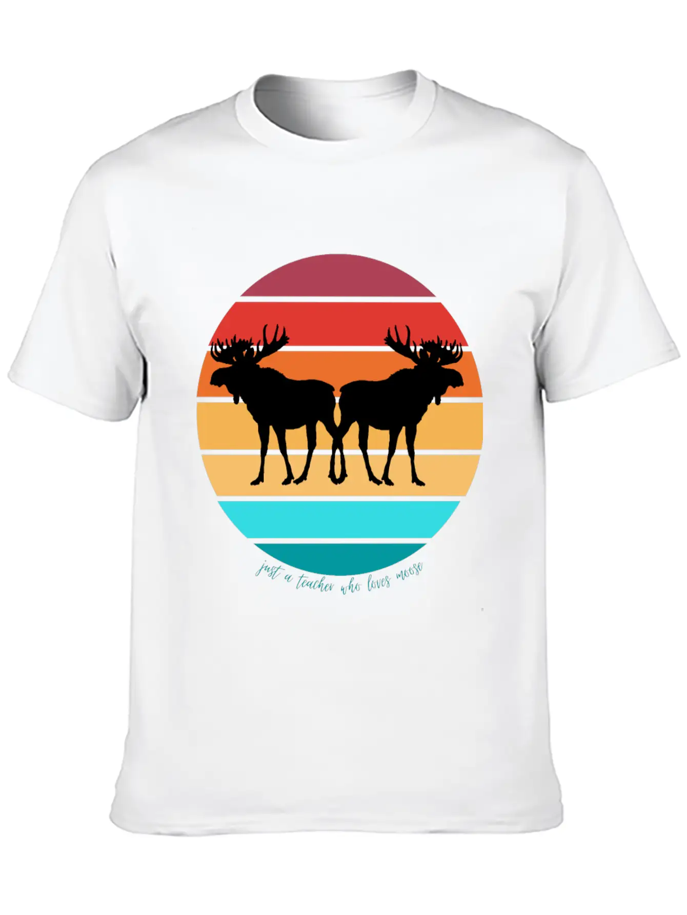 Just A Teacher Who Loves Moose Unisex Casual T-Shirt – Clean Design For Daily Comfort