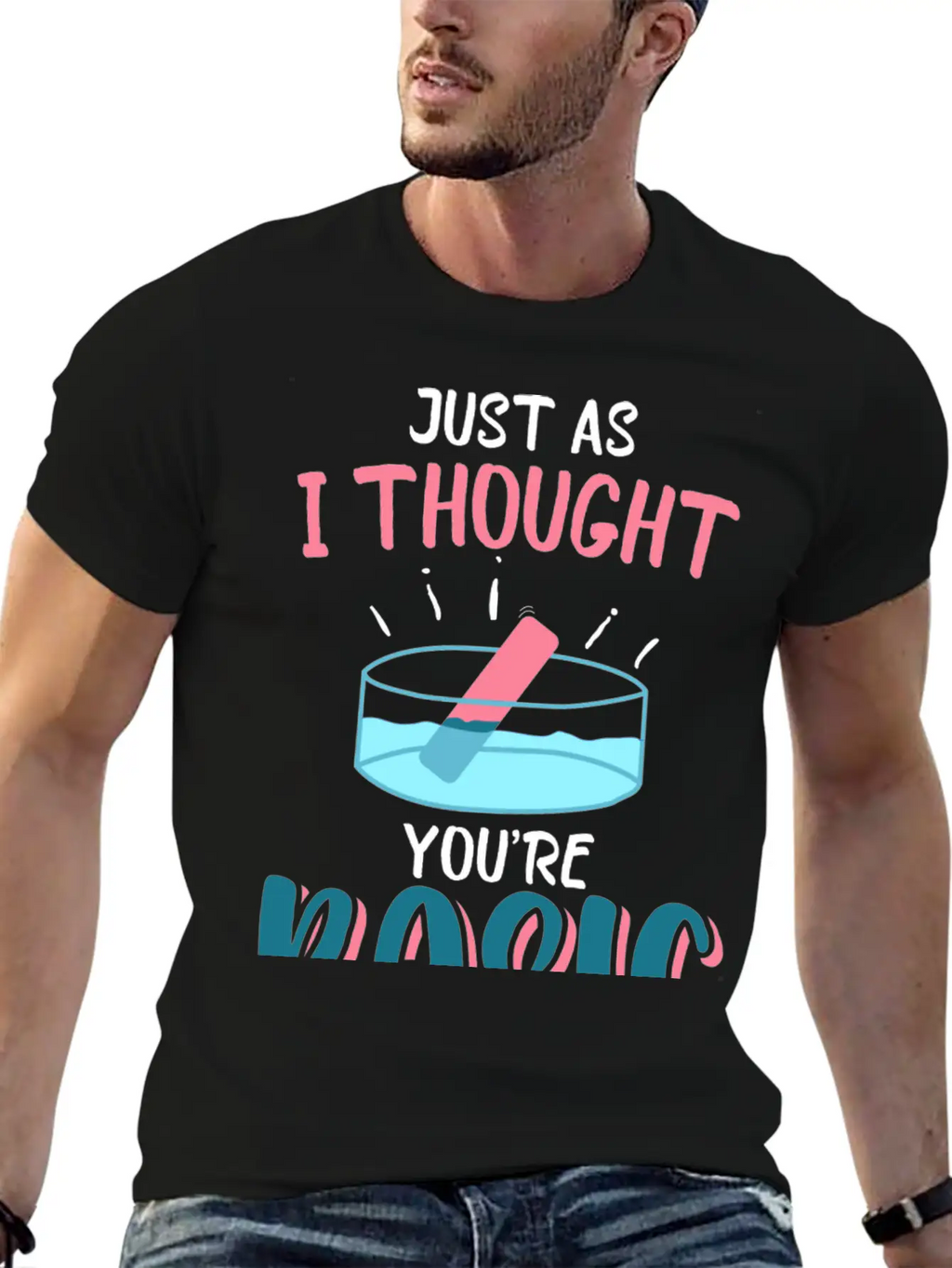 Just As I Thought You Are Basic Funny Chemistry Essential Cotton Tee For Daily Outfits – Unisex Style