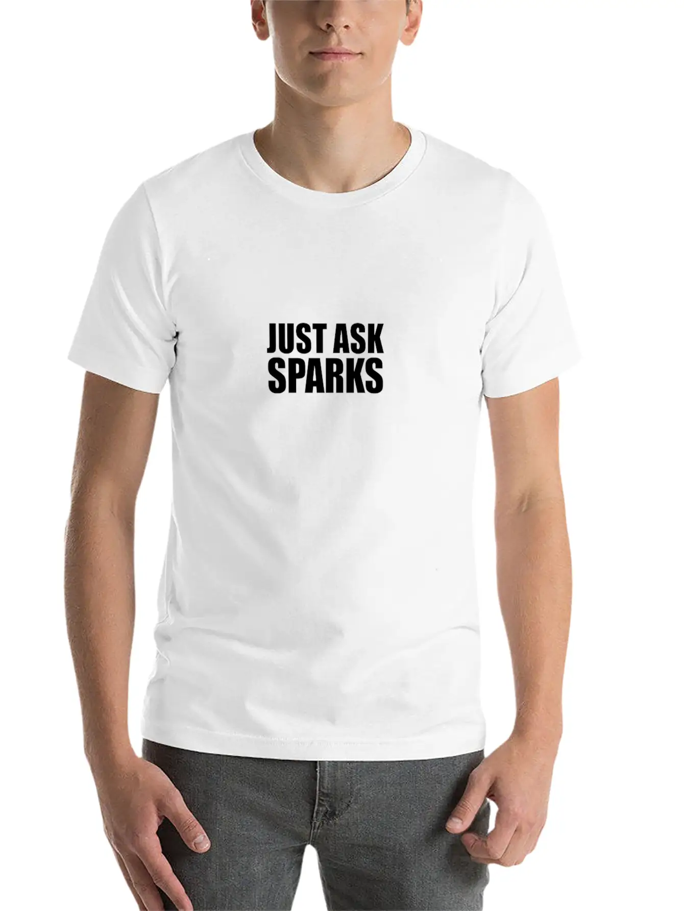 Just Ask Sparks Unisex Casual T-Shirt – Clean Design For Daily Comfort