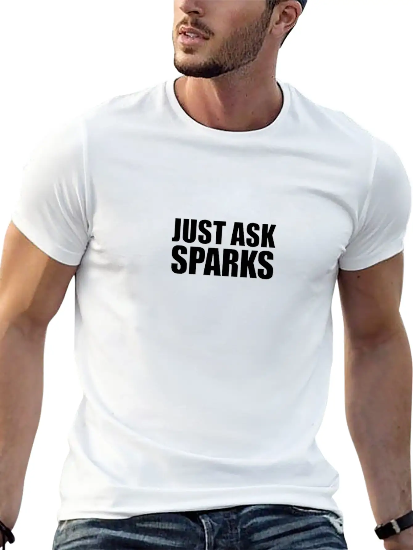 Just Ask Sparks Unisex Casual T-Shirt – Clean Design For Daily Comfort