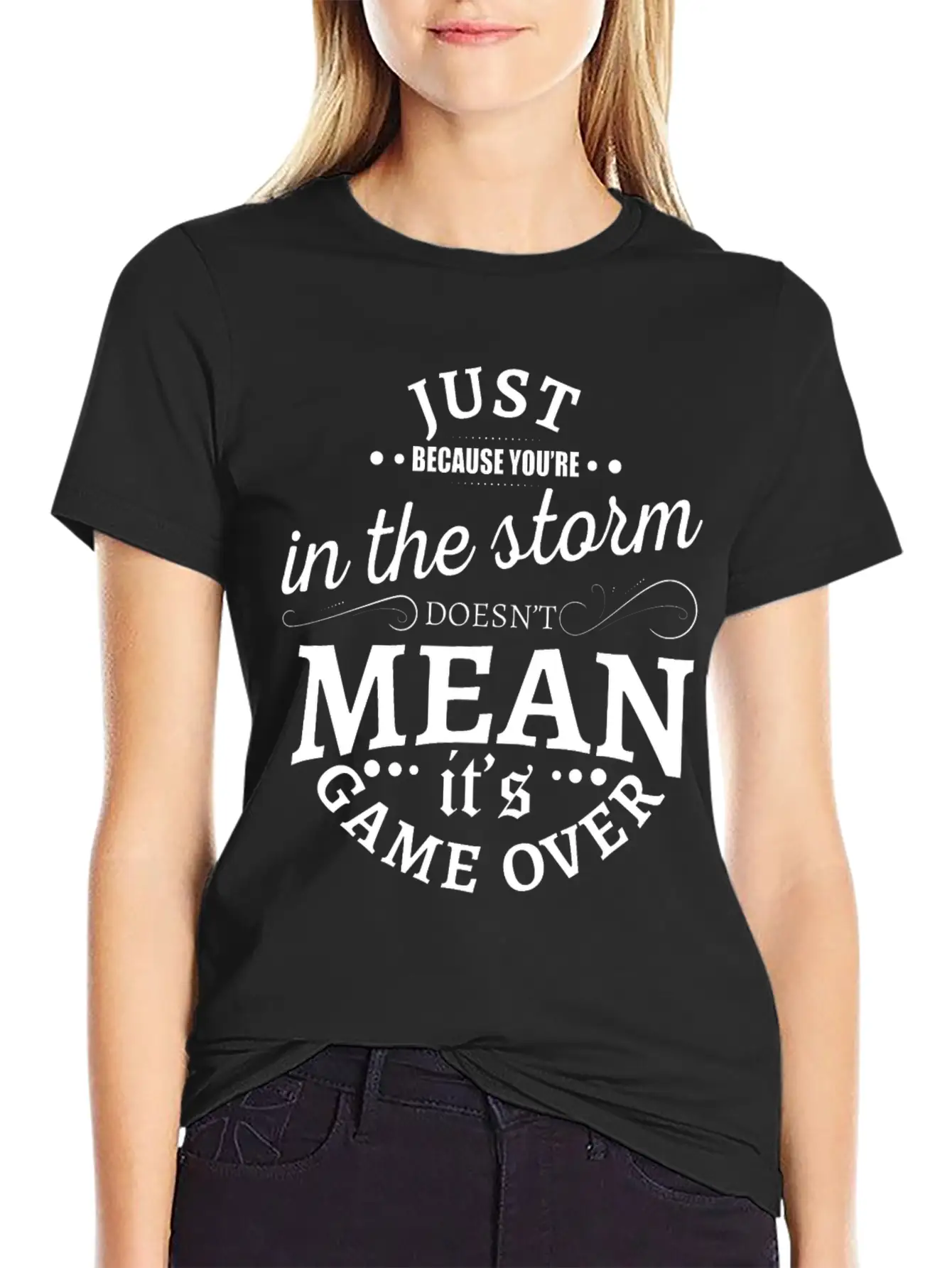 Just Because You Are In The Storm Doesn T Mean It Unisex Casual T-Shirt – Clean Design For Daily Comfort