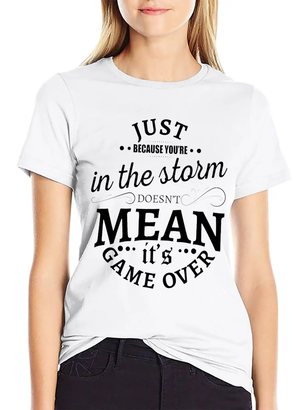 Just Because You Are In The Storm Doesn T Mean It Unisex Casual T-Shirt – Clean Design For Daily Comfort