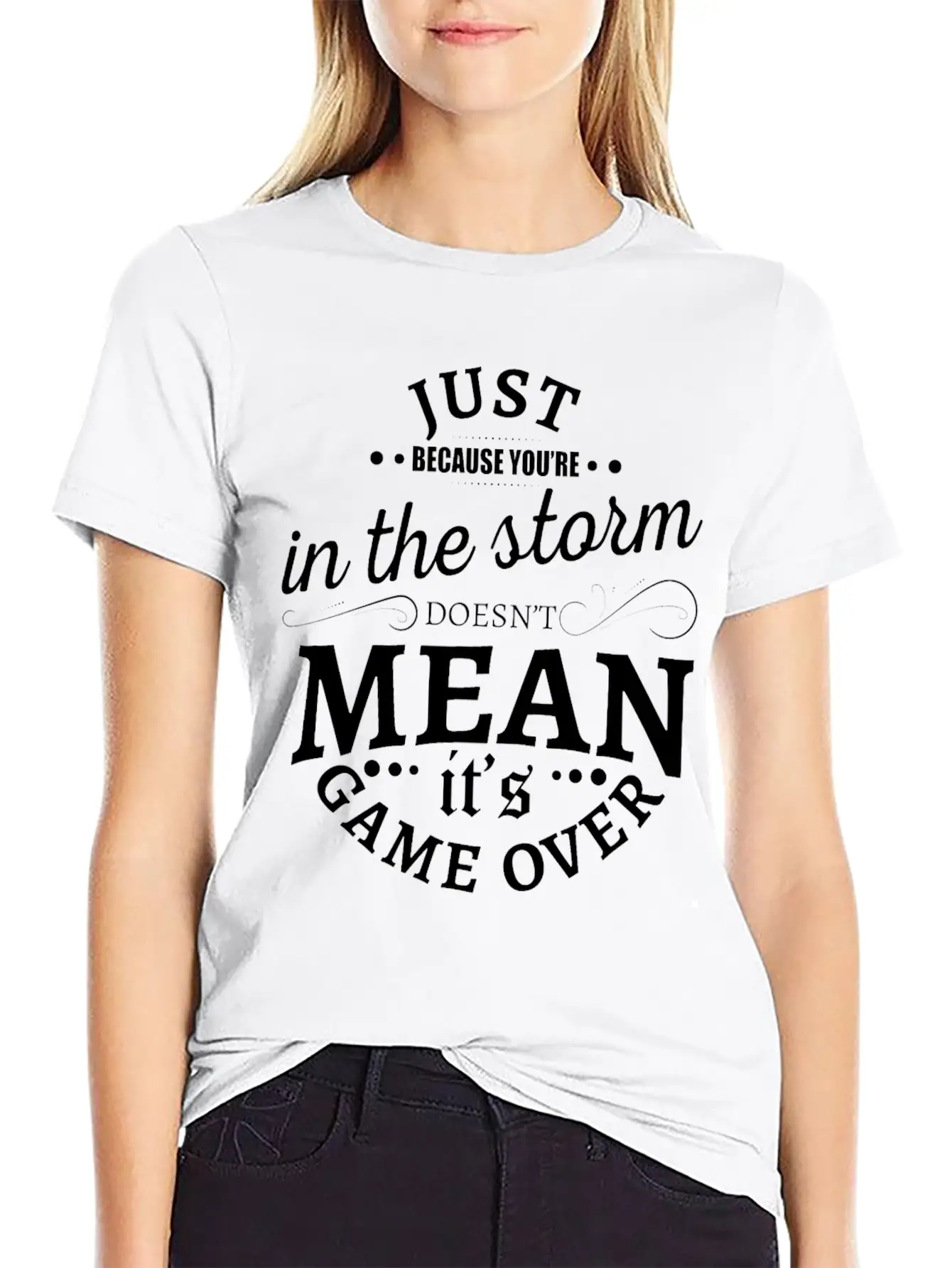 Just Because You Are In The Storm Doesn T Mean It Unisex Casual T-Shirt – Clean Design For Daily Comfort