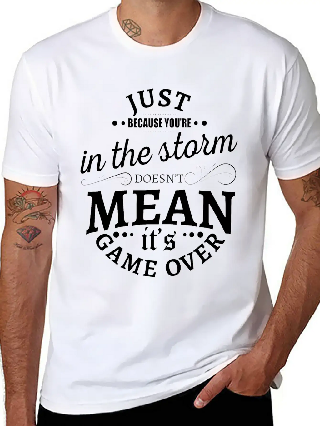 Just Because You Are In The Storm Doesn T Mean It Unisex Casual T-Shirt – Clean Design For Daily Comfort