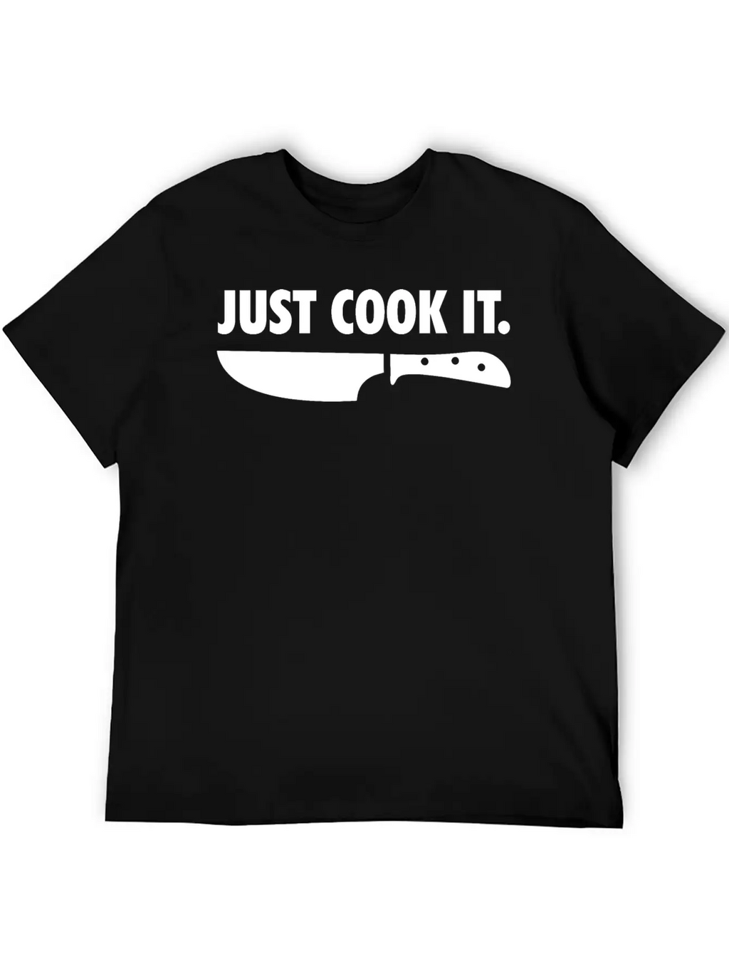 Just Cook It Funny Cook Chef Gift Unisex Short Sleeve Soft Cotton T-Shirt – Casual Everyday Wear