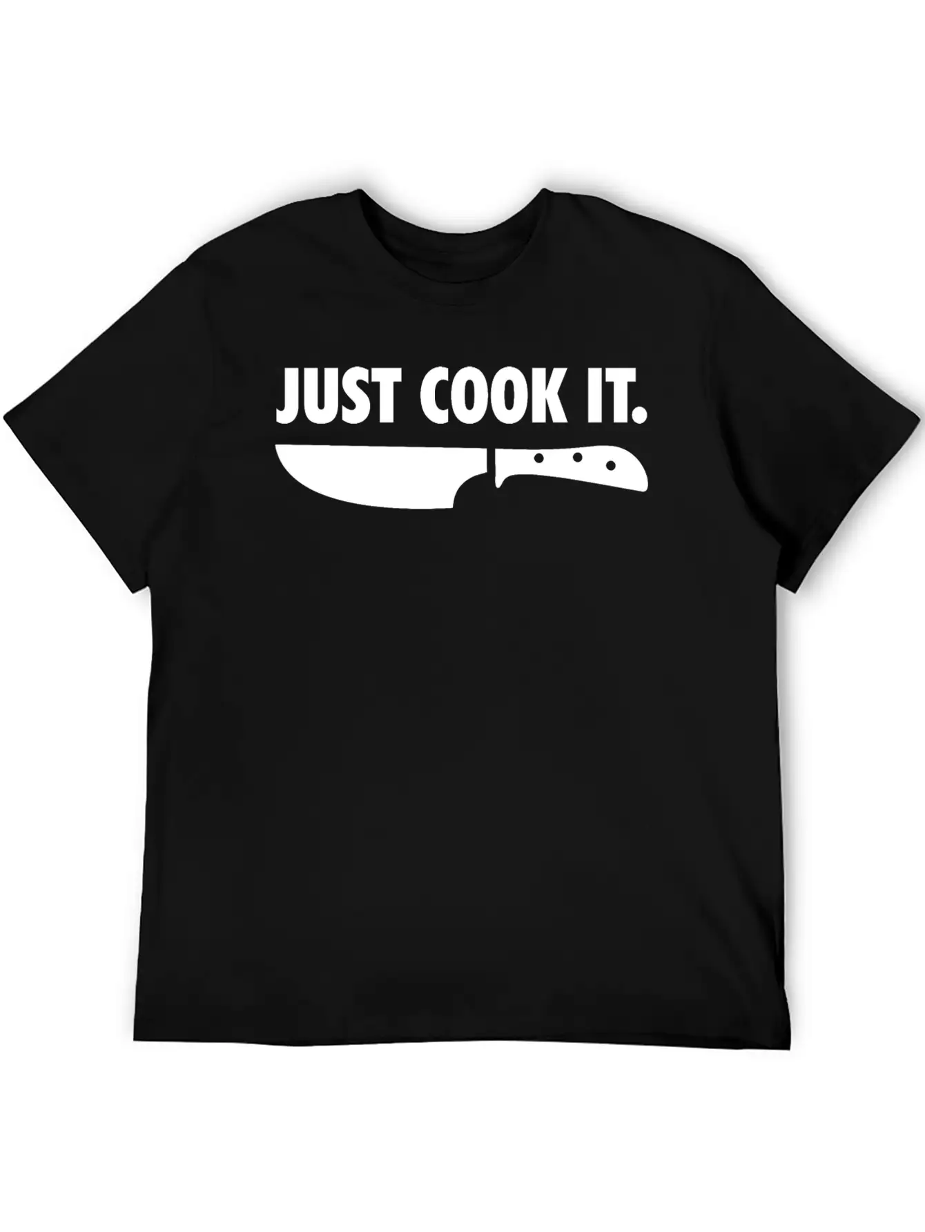 Just Cook It Funny Cook Chef Gift Unisex Short Sleeve Soft Cotton T-Shirt – Casual Everyday Wear