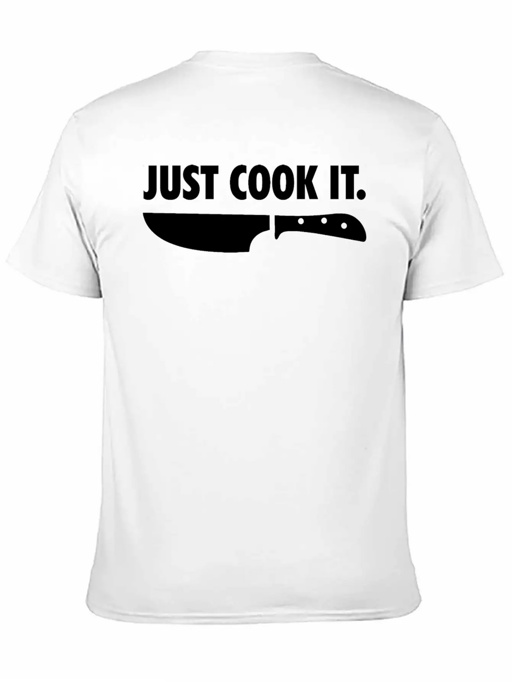 Just Cook It Funny Cook Chef Gift Unisex Short Sleeve Soft Cotton T-Shirt – Casual Everyday Wear