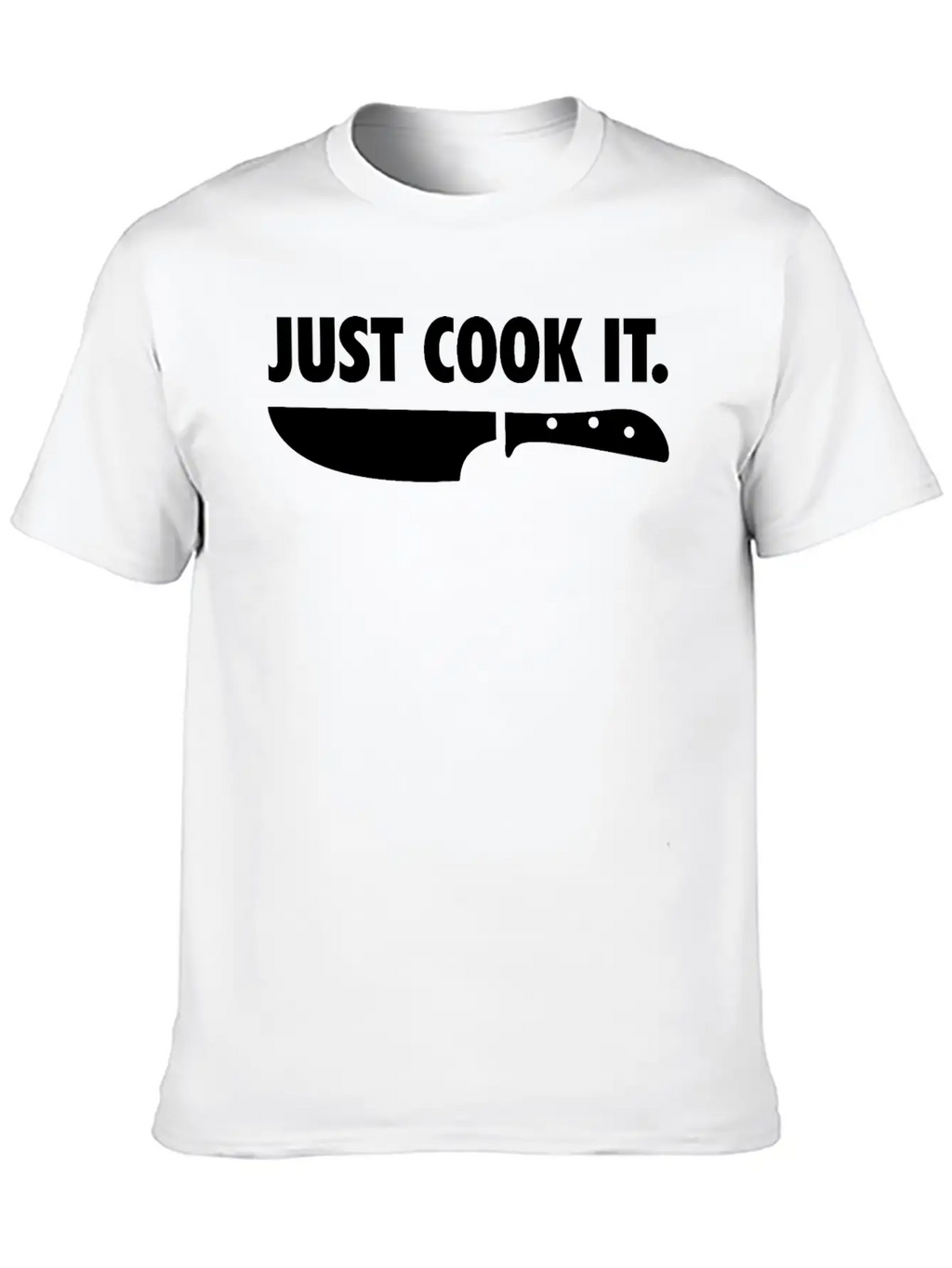 Just Cook It Funny Cook Chef Gift Unisex Short Sleeve Soft Cotton T-Shirt – Casual Everyday Wear
