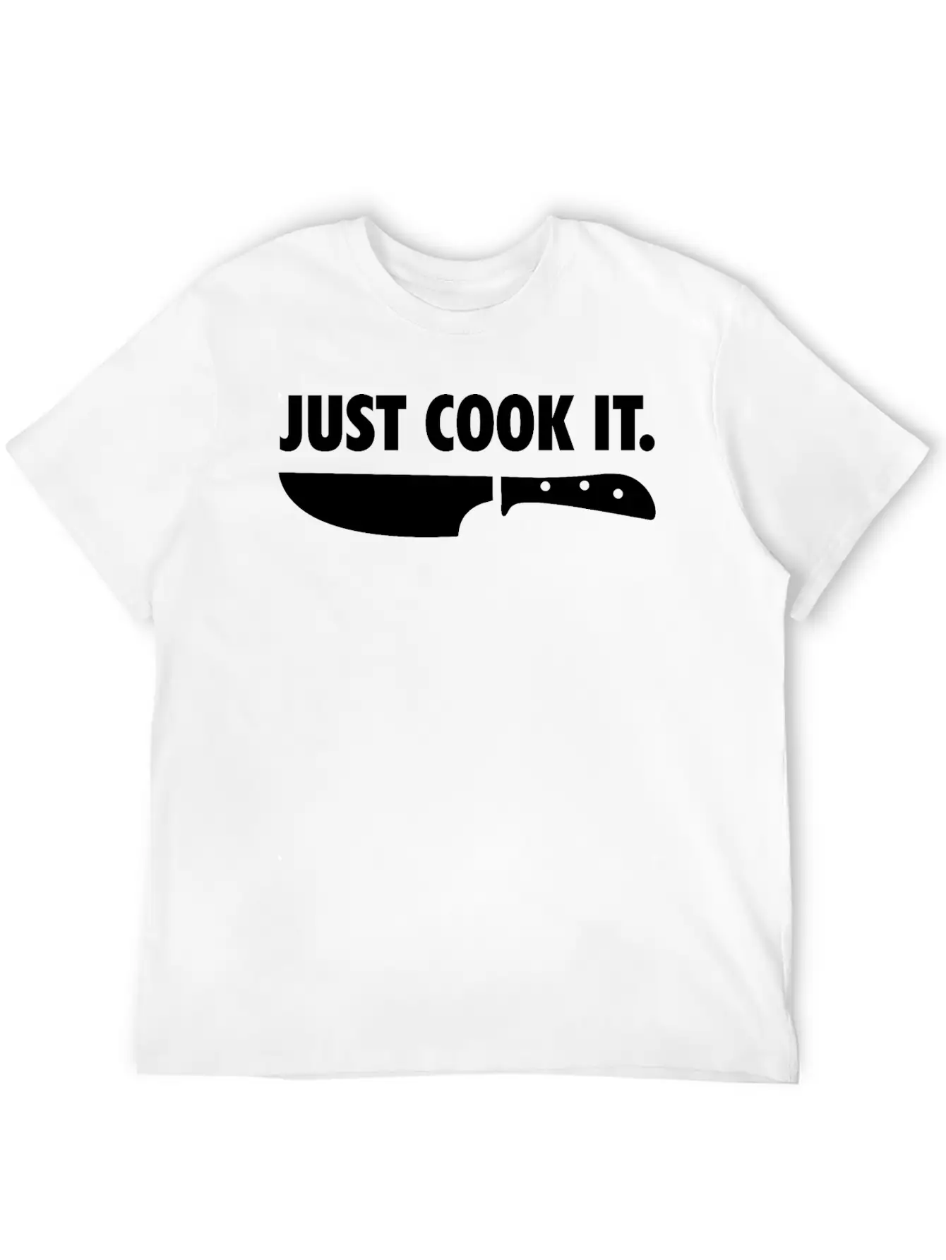 Just Cook It Funny Cook Chef Gift Unisex Short Sleeve Soft Cotton T-Shirt – Casual Everyday Wear