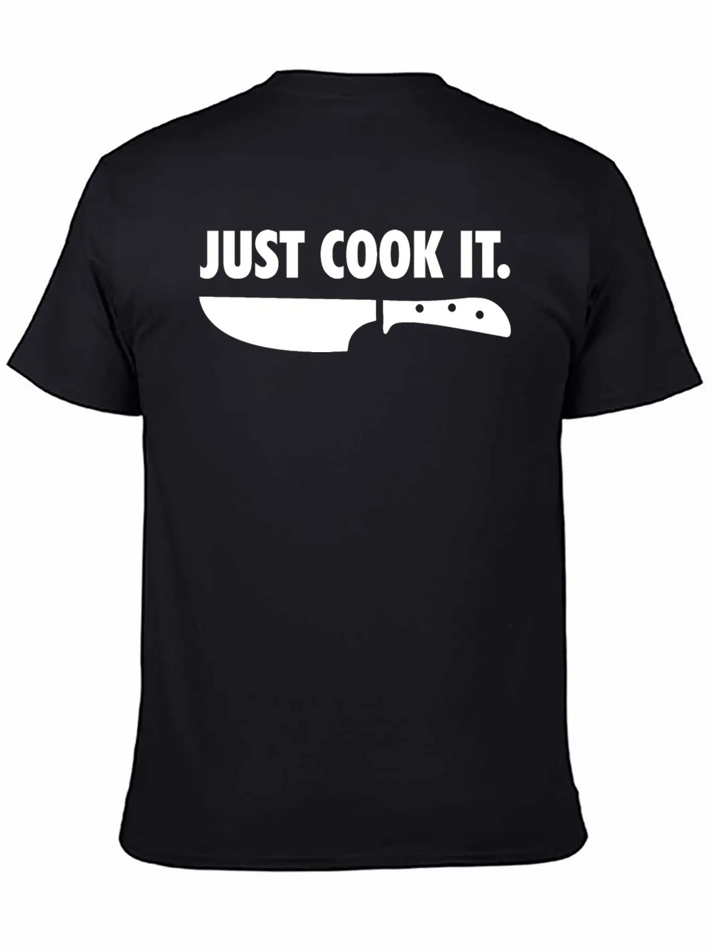 Just Cook It Funny Cook Chef Gift Unisex Short Sleeve Soft Cotton T-Shirt – Casual Everyday Wear