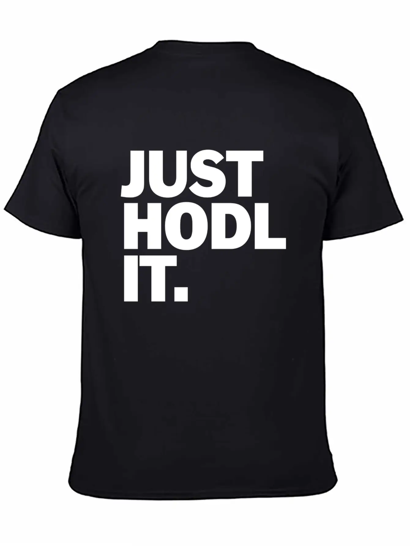 Just HODL It Unisex Short Sleeve Soft Cotton T-Shirt – Casual Everyday Wear