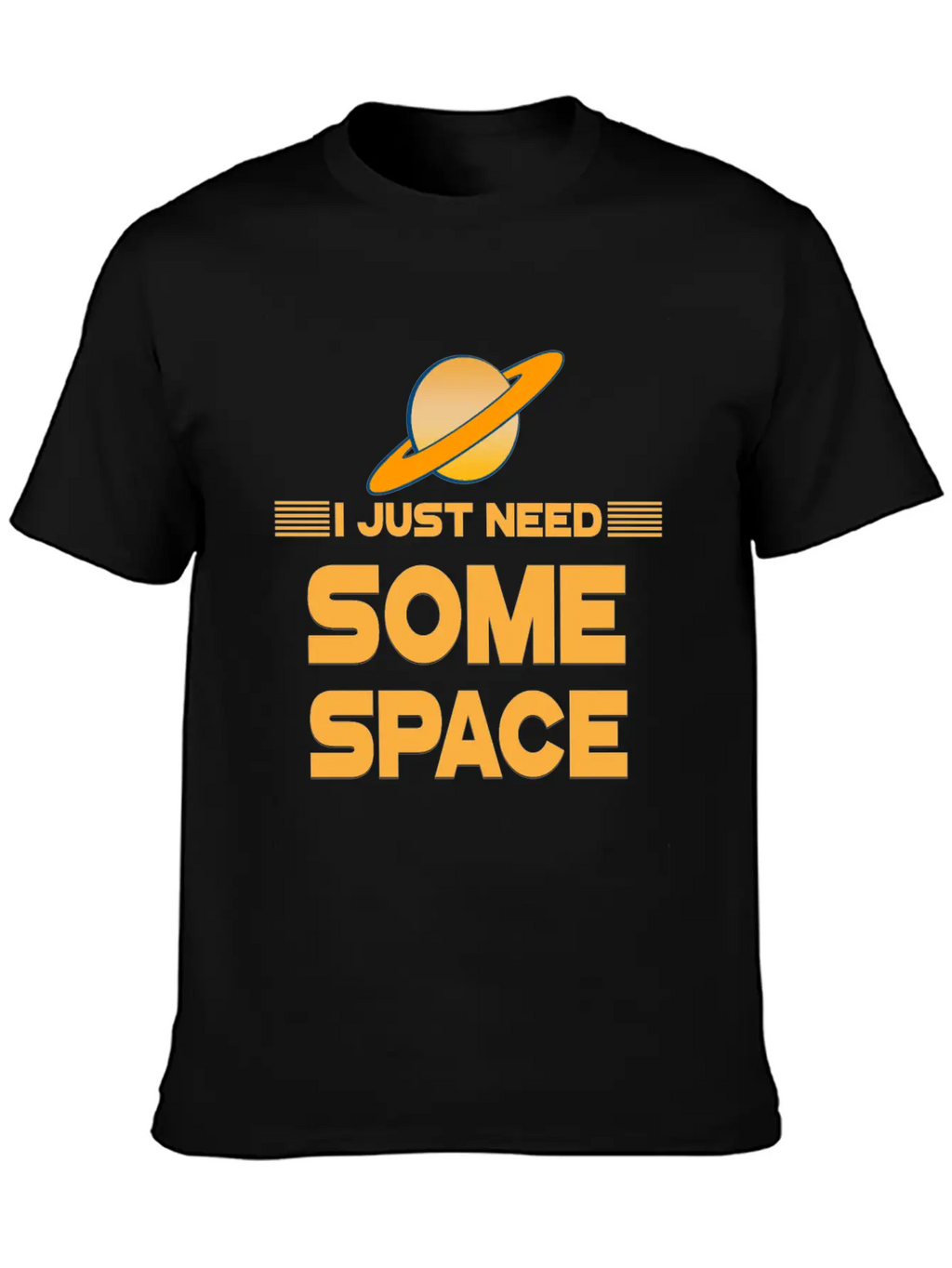 Just Need Space Stylish Everyday T-Shirt – Unisex Basic Cotton Tee