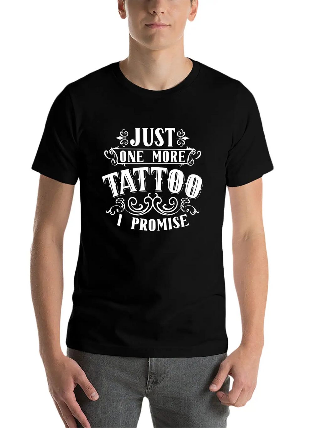 Just One More Tattoo I Promise Art Job Artist Ink Essential Cotton Tee For Daily Outfits – Unisex Style