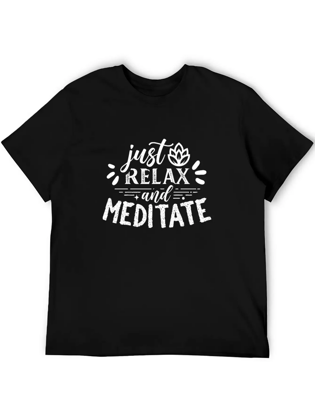 Just Relax And Meditate Relaxation Meditation Yoga Casual Graphic T-Shirt – Simple And Comfortable Daily Wear