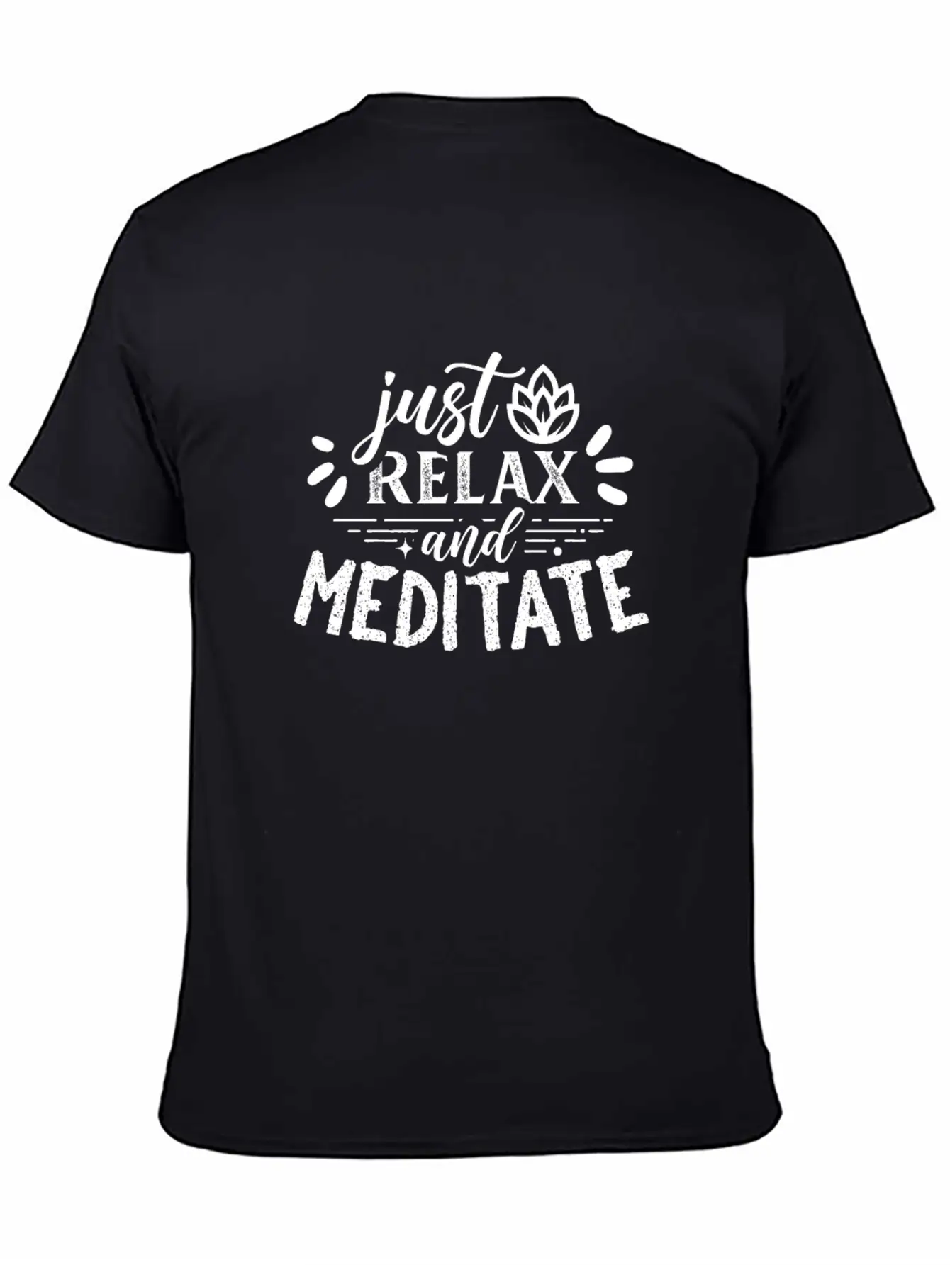 Just Relax And Meditate Relaxation Meditation Yoga Casual Graphic T-Shirt – Simple And Comfortable Daily Wear