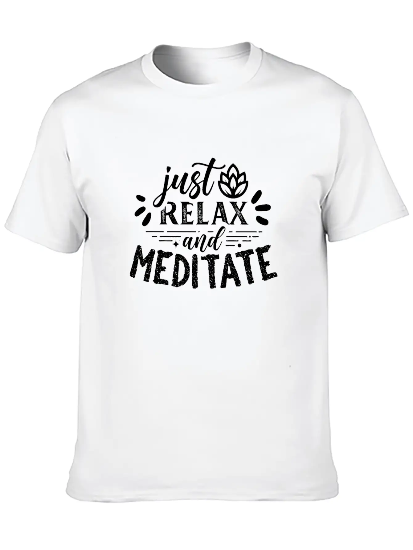 Just Relax And Meditate Relaxation Meditation Yoga Casual Graphic T-Shirt – Simple And Comfortable Daily Wear