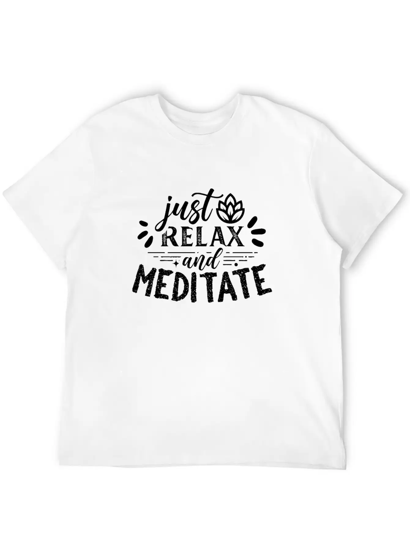 Just Relax And Meditate Relaxation Meditation Yoga Casual Graphic T-Shirt – Simple And Comfortable Daily Wear