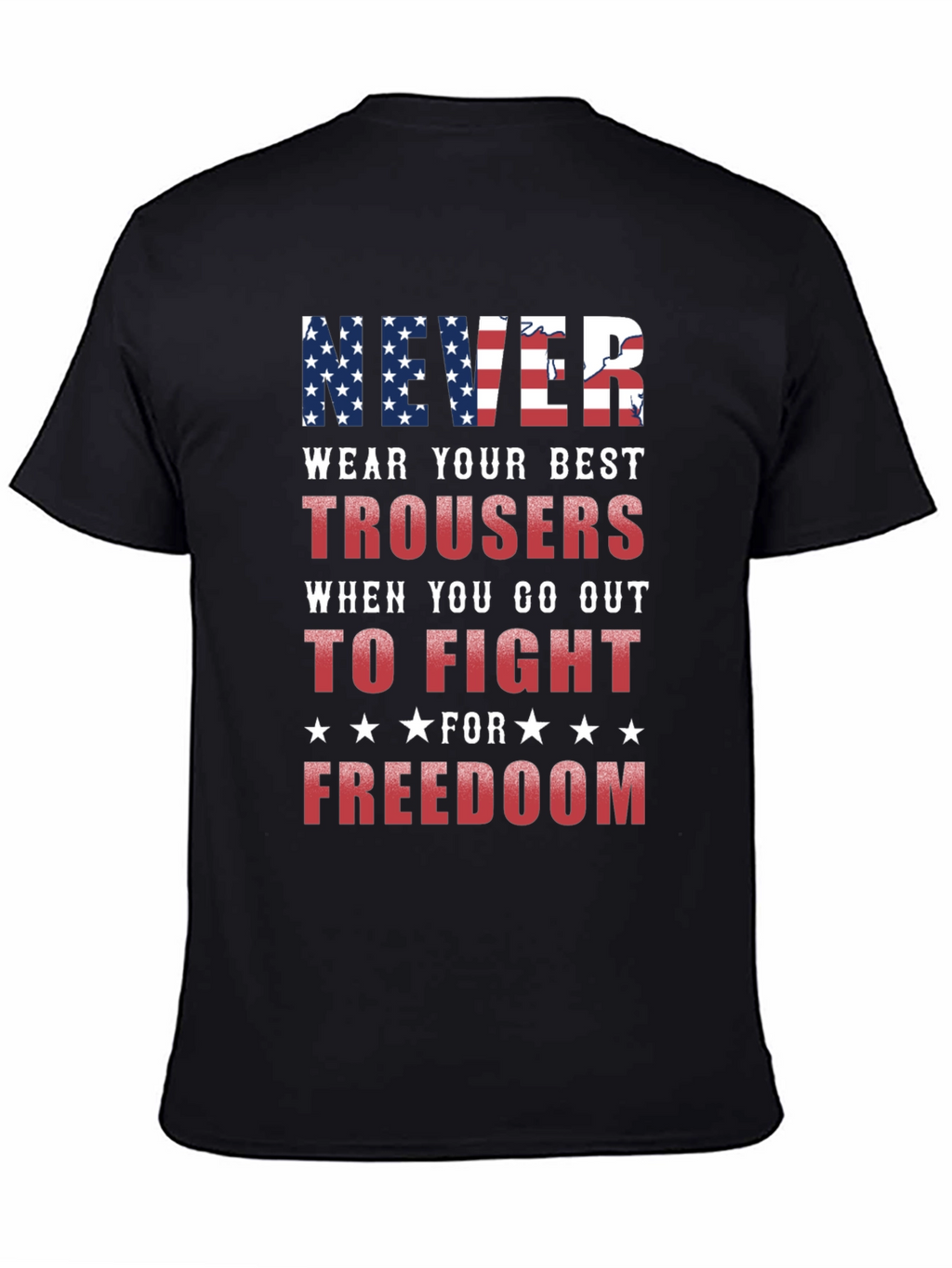 Never Wear Trousers Patriotic Graphic Tee