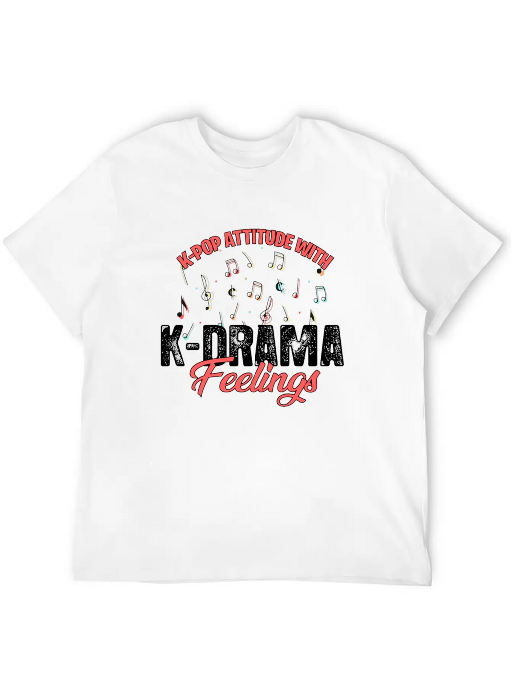 K-pop Attitude With K-drama Feelings For Light Unisex Casual T-Shirt – Clean Design For Daily Comfort