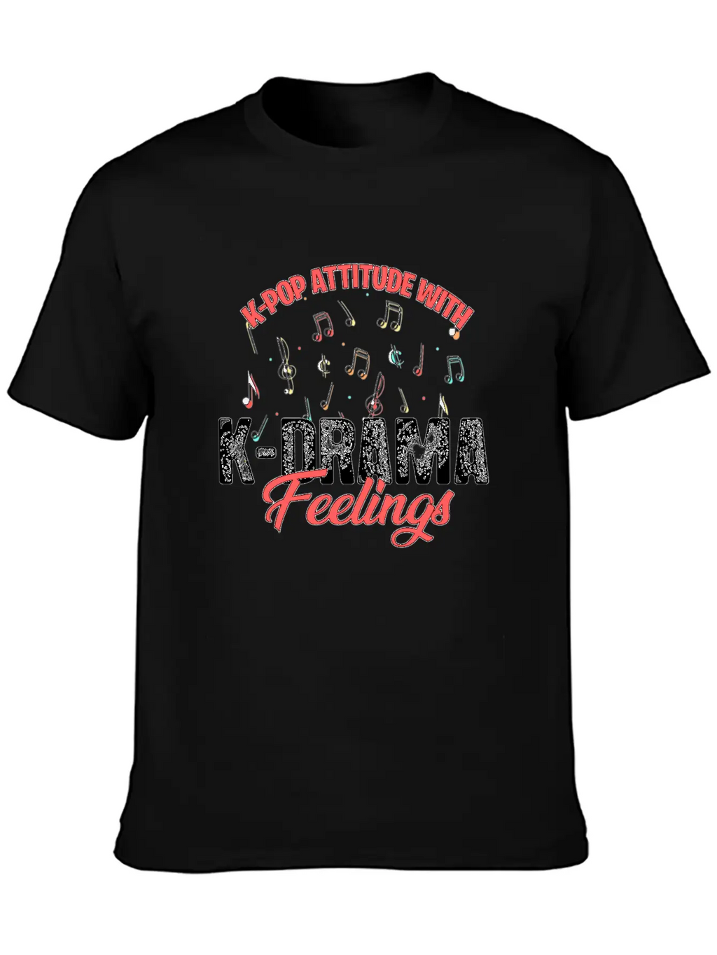 K-pop Attitude With K-drama Feelings For Light Unisex Casual T-Shirt – Clean Design For Daily Comfort