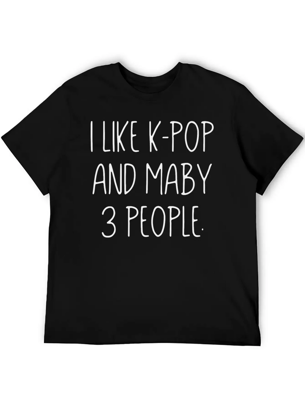 K - Pop Gift Music Saying Unisex Casual T-Shirt – Clean Design For Daily Comfort