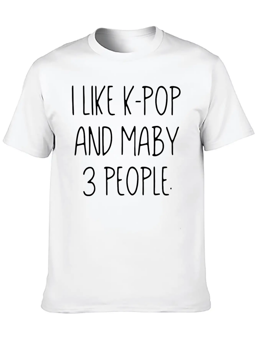 K - Pop Gift Music Saying Unisex Casual T-Shirt – Clean Design For Daily Comfort