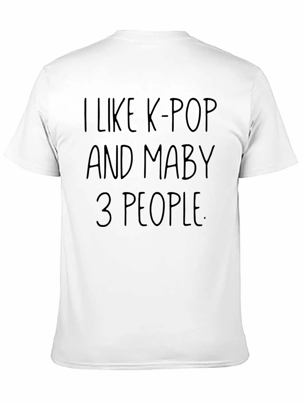 K - Pop Gift Music Saying Unisex Casual T-Shirt – Clean Design For Daily Comfort