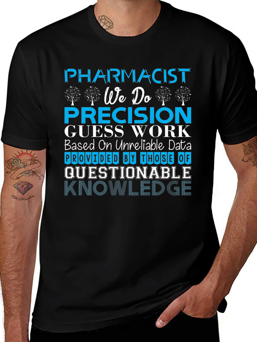 Pharmacist Precision Guess Work T-Shirt