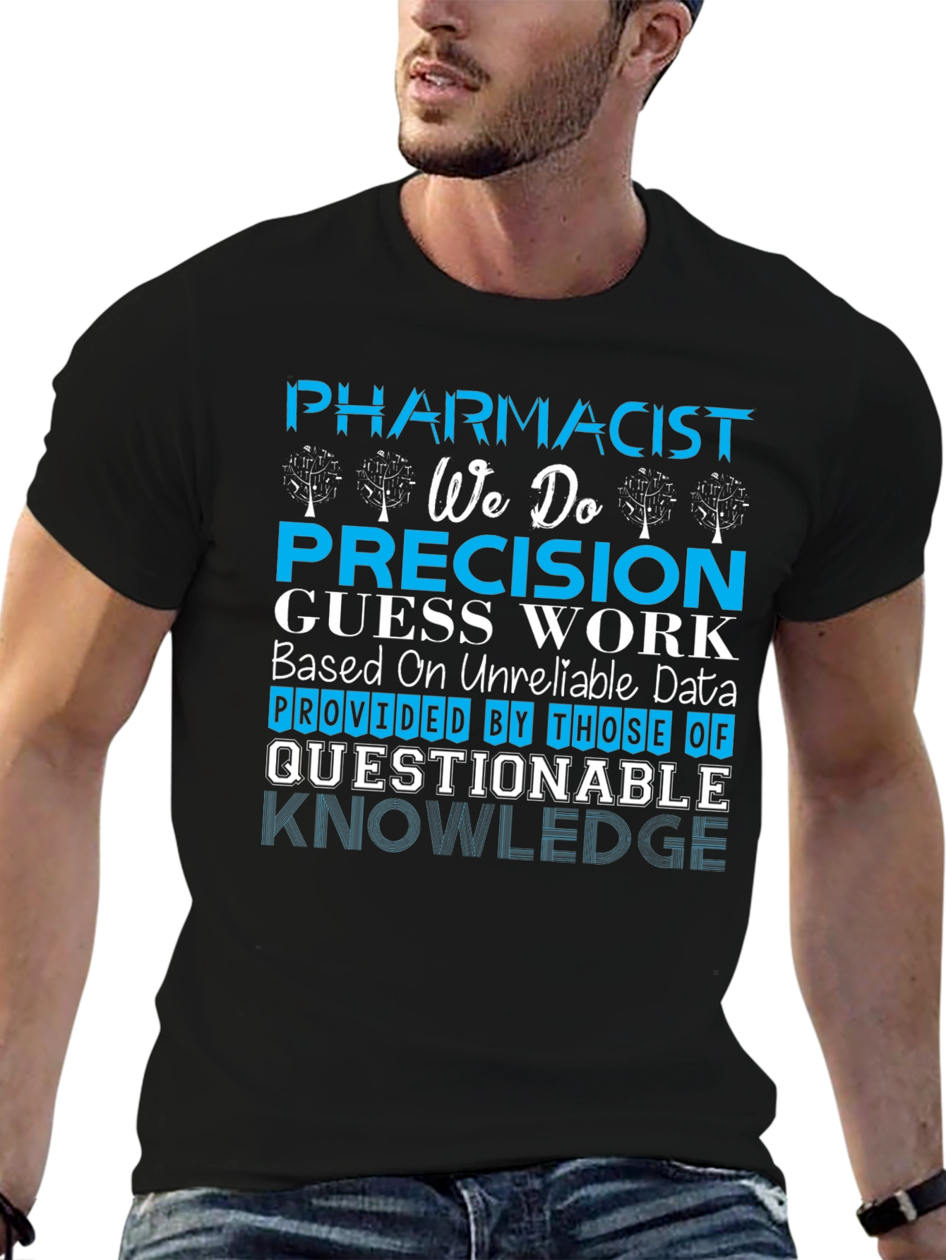 Pharmacist Precision Guess Work T-Shirt