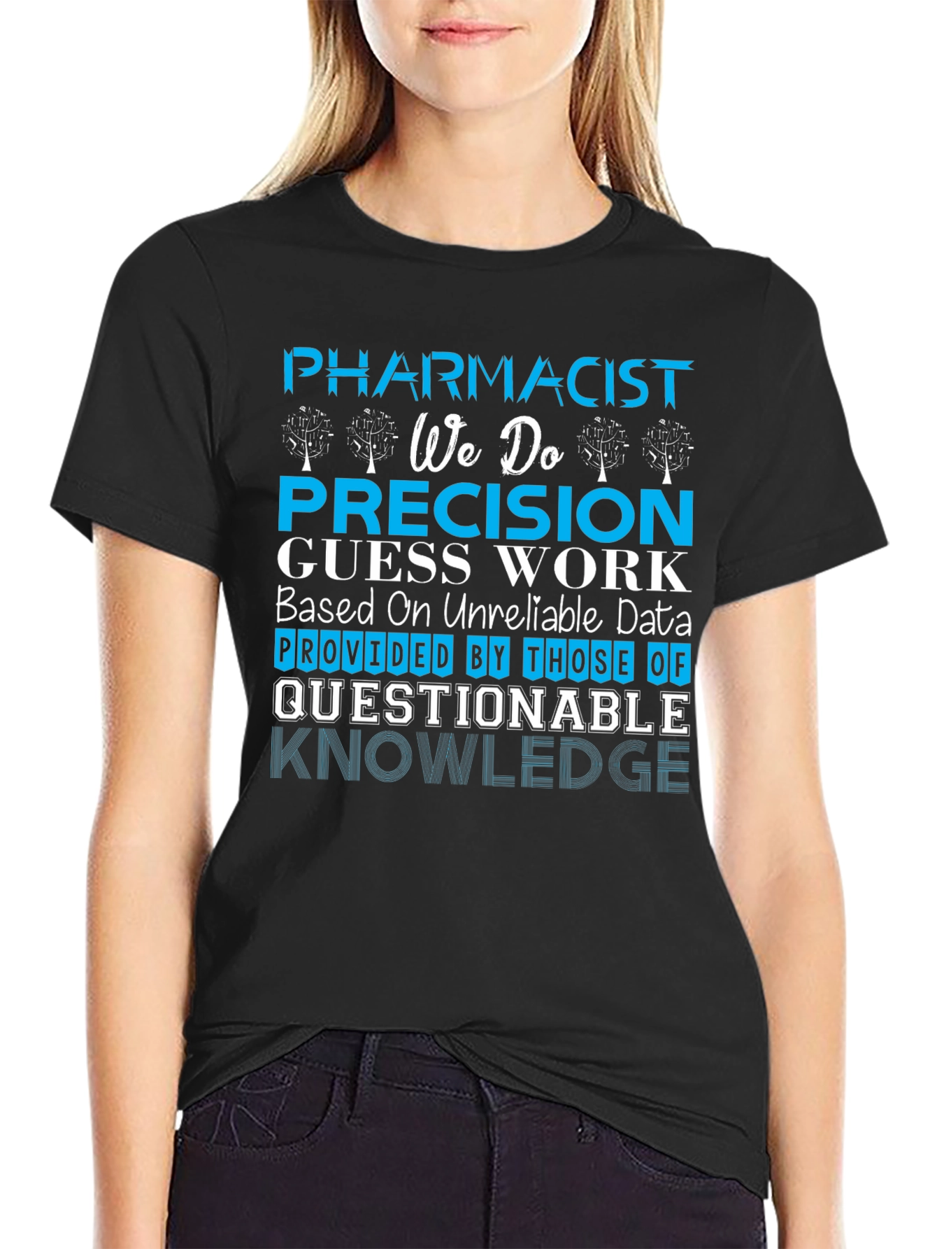 Pharmacist Precision Guess Work T-Shirt
