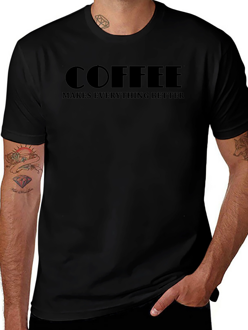 Coffee Makes Everything Better - Black T-Shirt