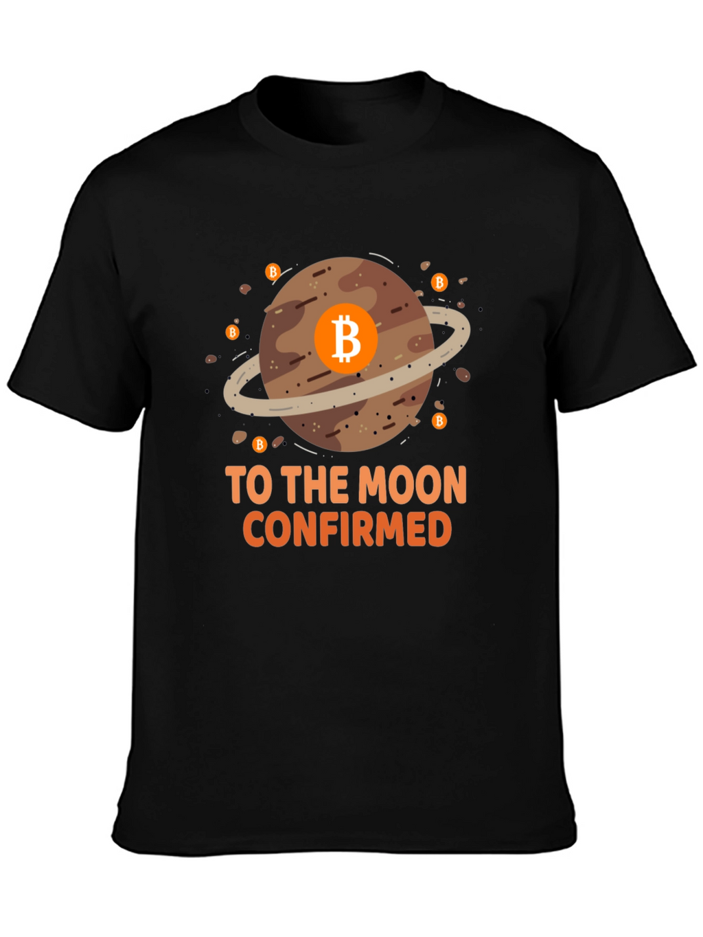 Bitcoin To The Moon Confirmed Graphic T-Shirt