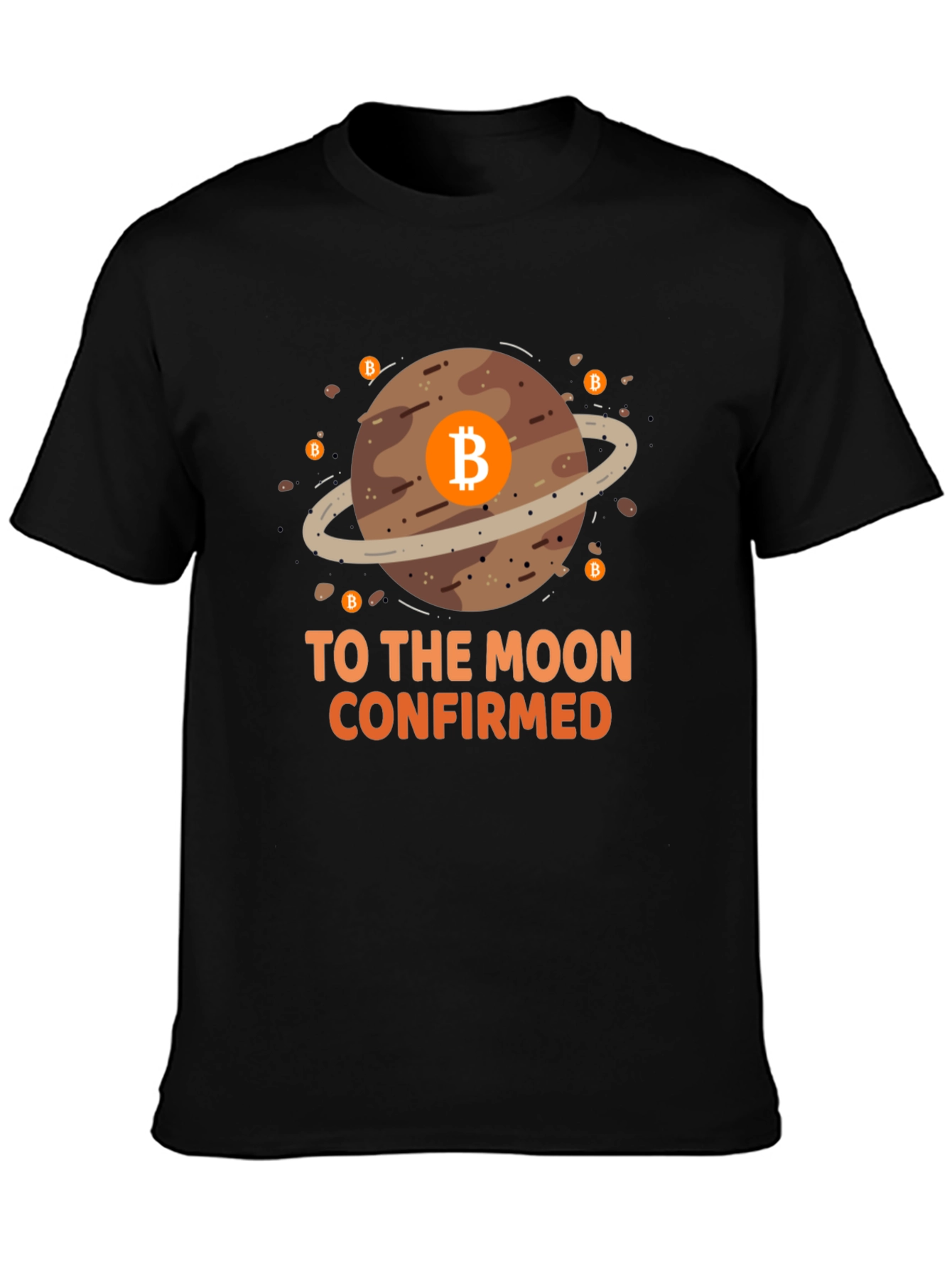 Bitcoin To The Moon Confirmed Graphic T-Shirt