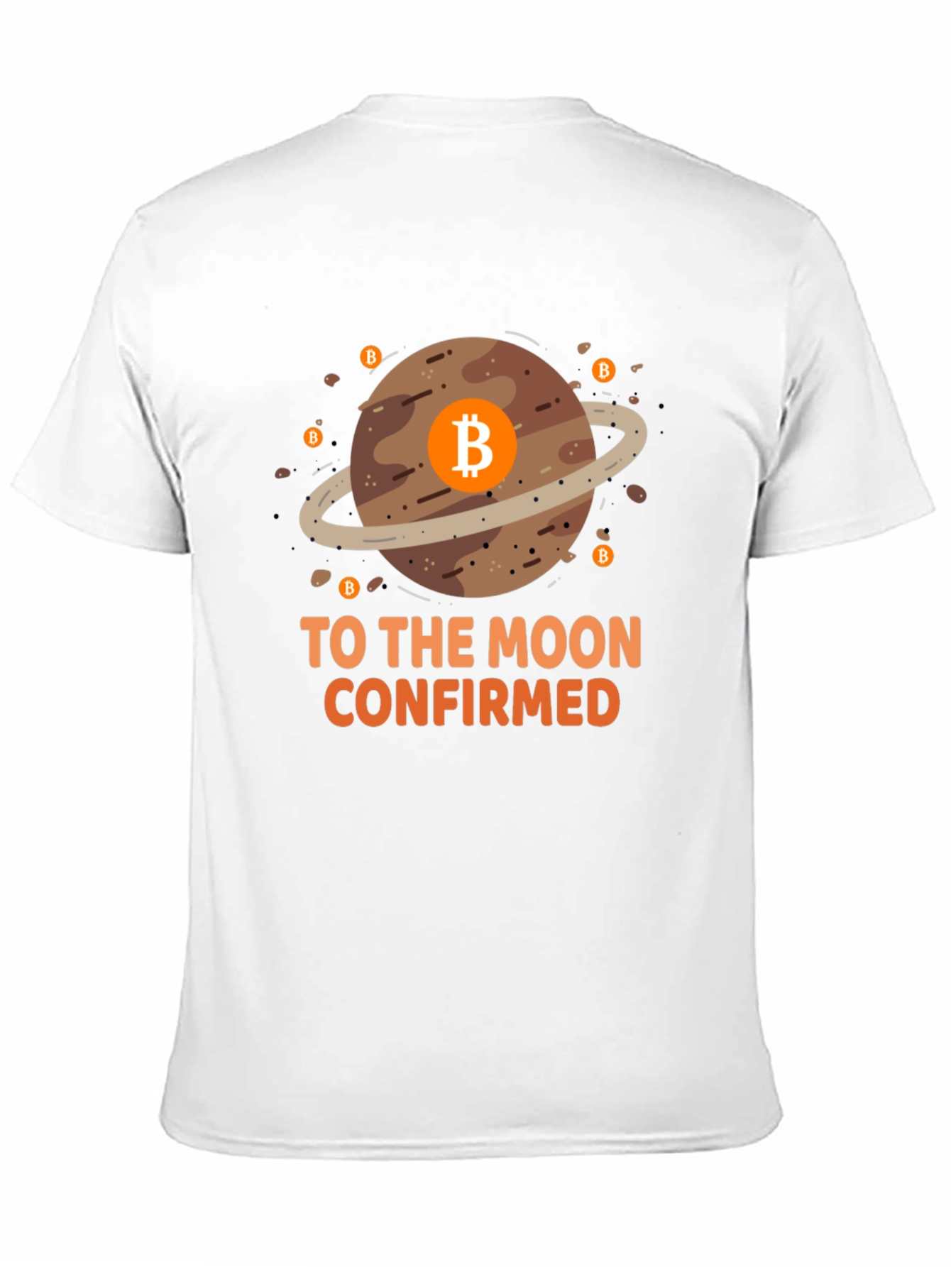 Bitcoin To The Moon Confirmed Graphic T-Shirt