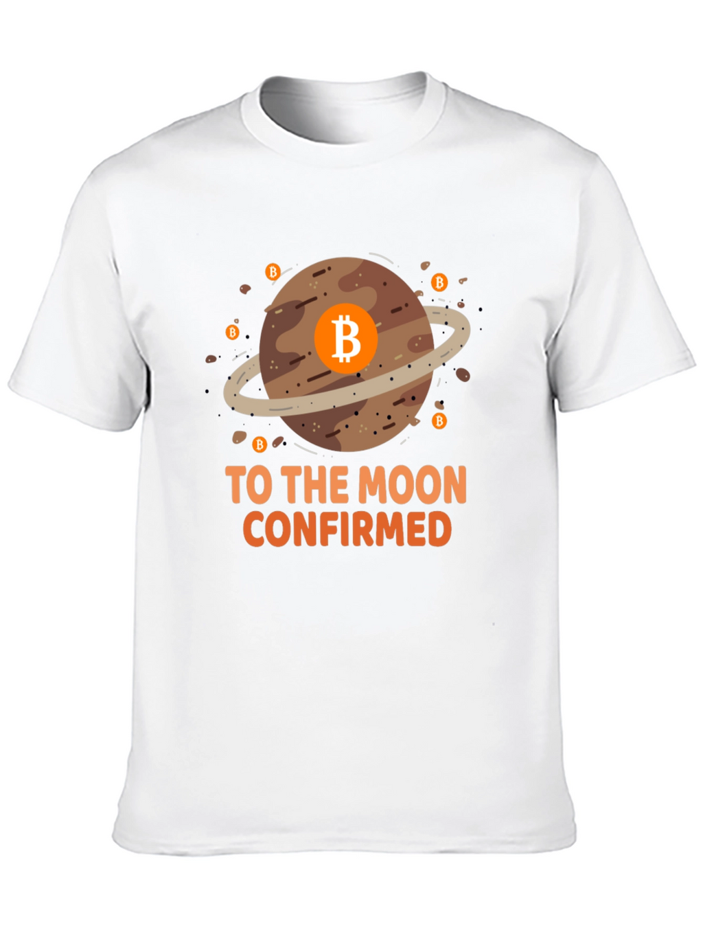 Bitcoin To The Moon Confirmed Graphic T-Shirt