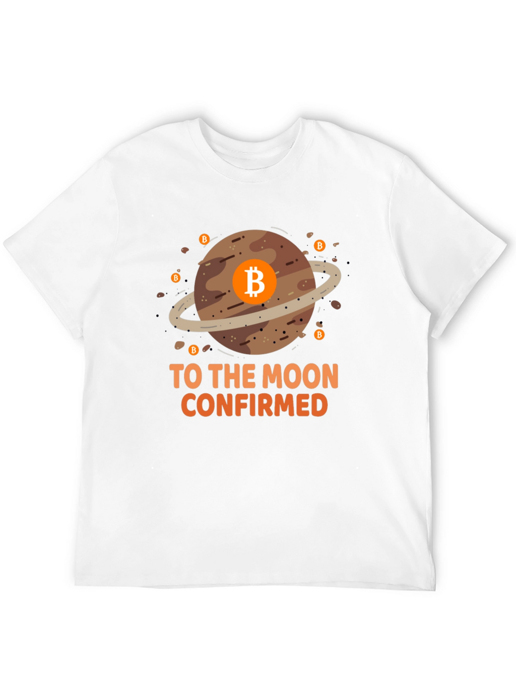 Bitcoin To The Moon Confirmed Graphic T-Shirt